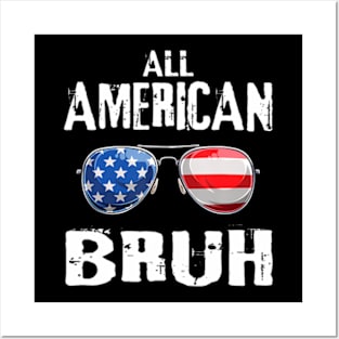 All American Bruh 4Th Of July Posters and Art